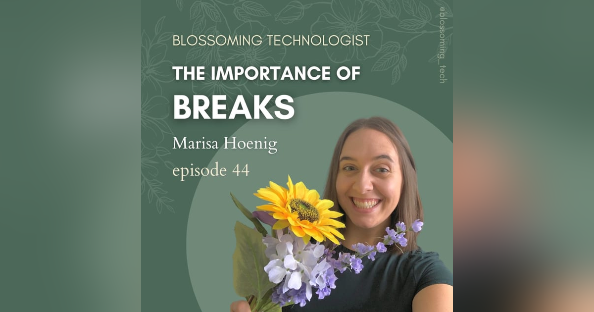 44. The Importance of Breaks 44. The Importance of Breaks