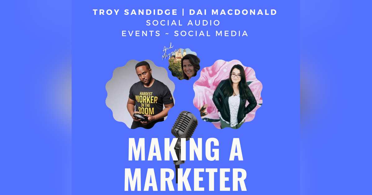 Social Audio, Events, & Social Media with Troy Sandidge & Dai Macdonald ("Ask Me Anything" Live Show) Social Audio, Events, & Social Media with Troy Sandidge & Dai Macdonald ("Ask Me Anything" Live Show)