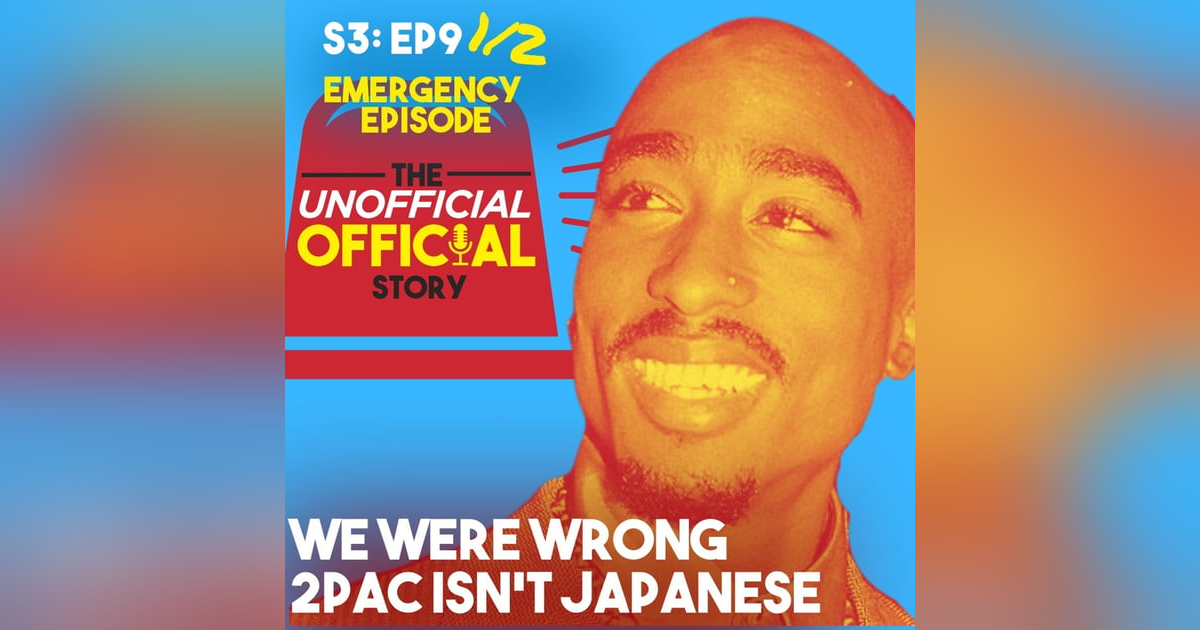 Special Episode We were Wrong 2Pac isn't Japanese Special Episode We were Wrong 2Pac isn't Japanese