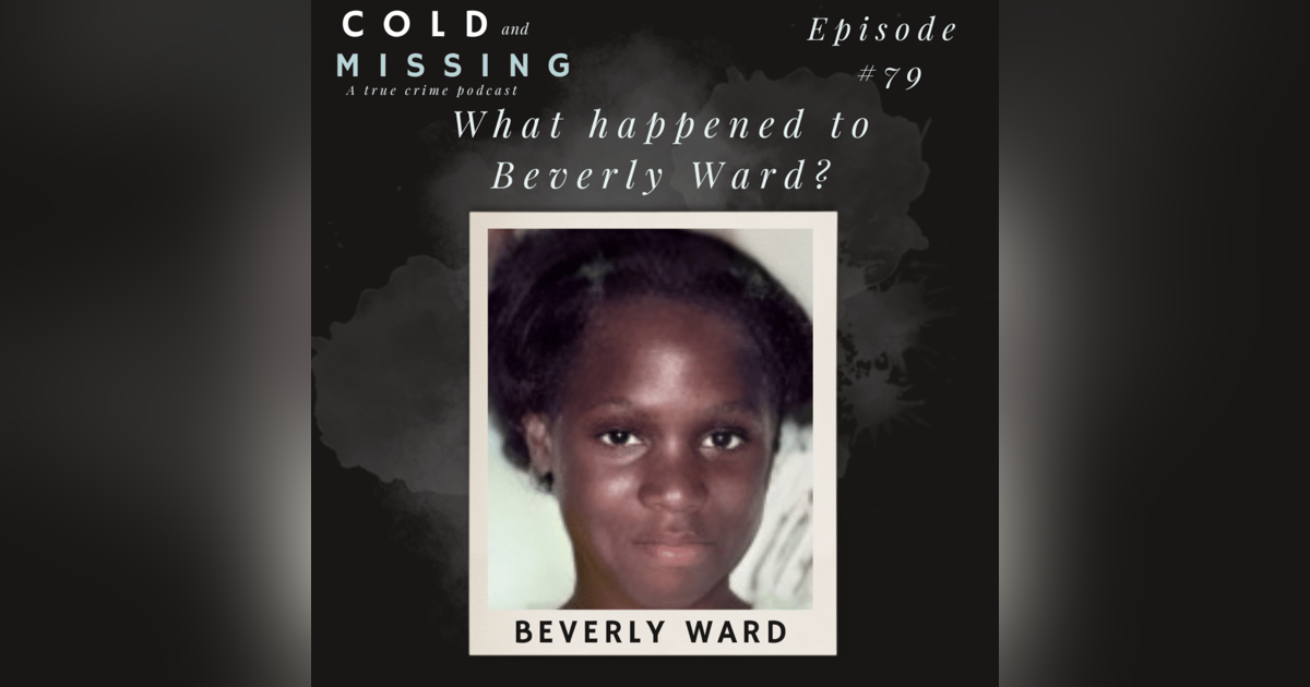 Cold and Missing: Beverly Ward Cold and Missing: Beverly Ward