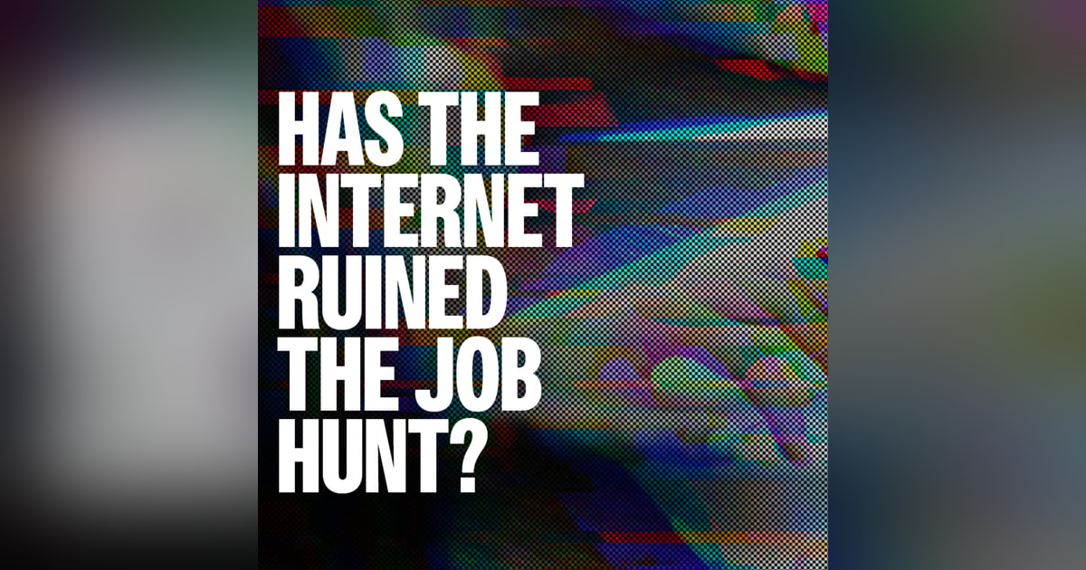 Has the internet ruined The Job Hunt? - Edan Haddock Has the internet ruined The Job Hunt? - Edan Haddock