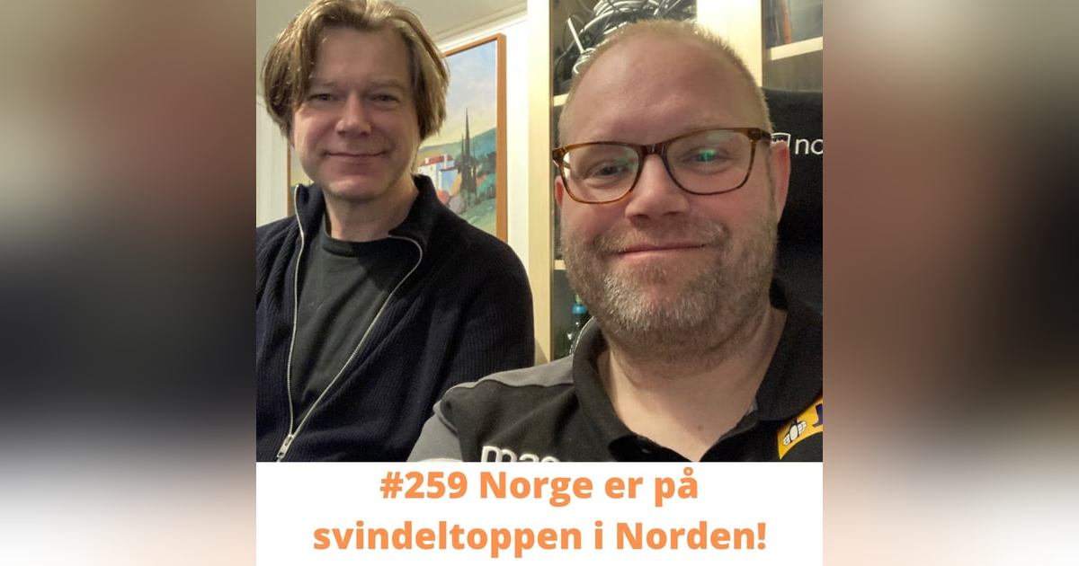 #259 Norge er på svindeltoppen i Norden! #259 Norge er på svindeltoppen i Norden!