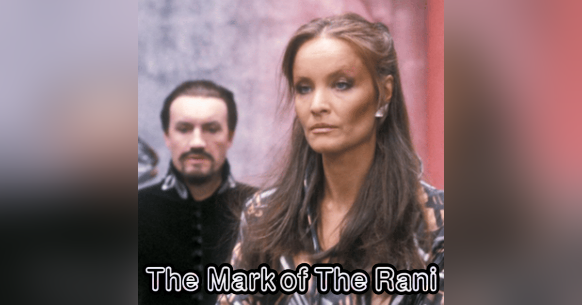 What Do You Do In There? - Argue, Mainly - "The Mark of the Rani" What Do You Do In There? - Argue, Mainly - "The Mark of the Rani"
