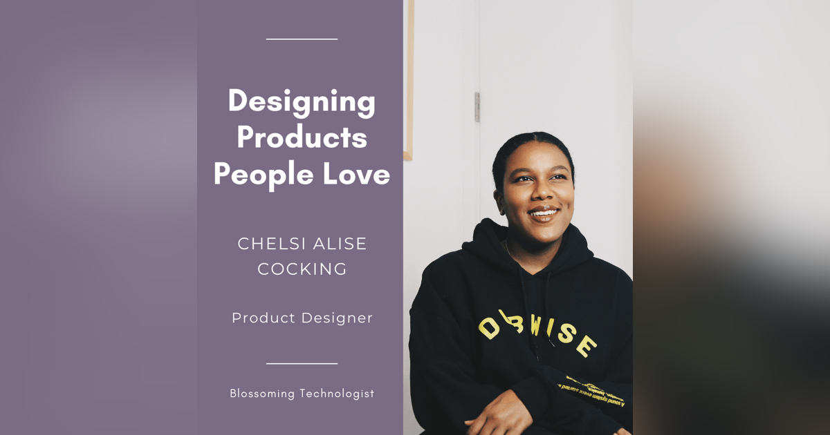 9. Designing Products People Love with Chelsi Alise Cocking 9. Designing Products People Love with Chelsi Alise Cocking