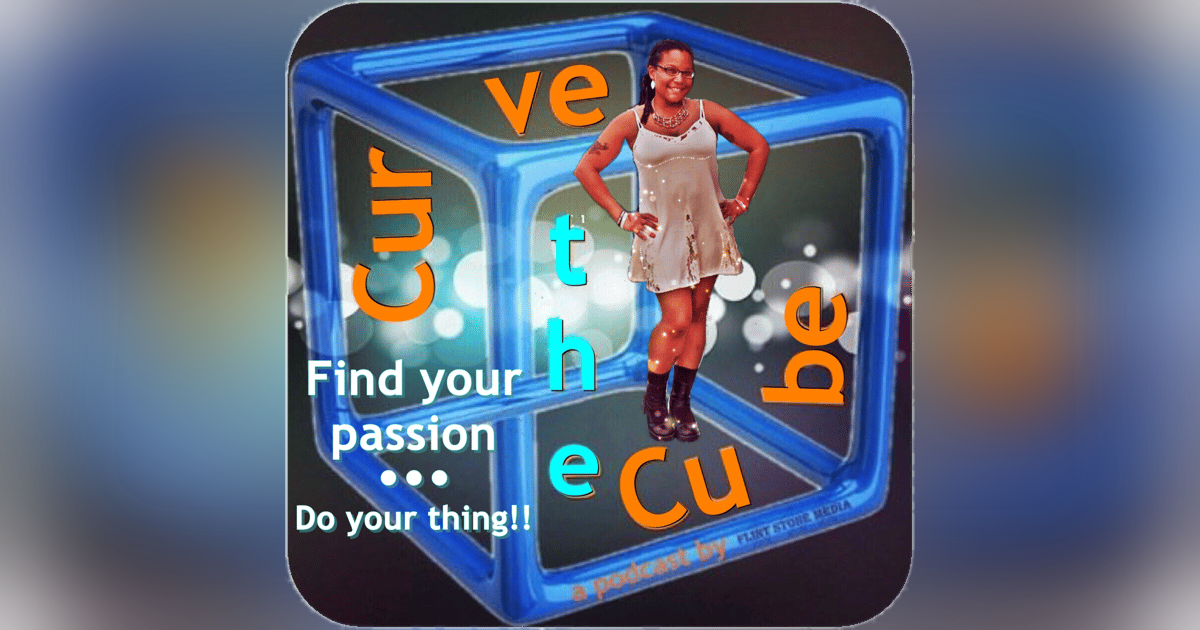 Curve the Cube #121 - VLOGGER - Kate Volman - 20170815 Curve the Cube #121 - VLOGGER - Kate Volman - 20170815