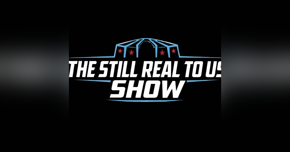 Elimination Chamber Fallout & WrestleMania 42 Takes Shape | The Still Real to Us Show | Episode #838 – 3/5/26 Elimination Chamber Fallout & WrestleMania 42 Takes Shape | The Still Real to Us Show | Episode #838 – 3/5/26