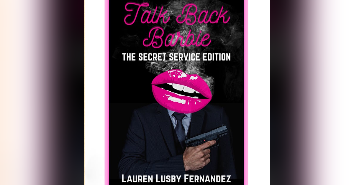 TalkBack Barbie: The White House Secret Service Legend TalkBack Barbie: The White House Secret Service Legend