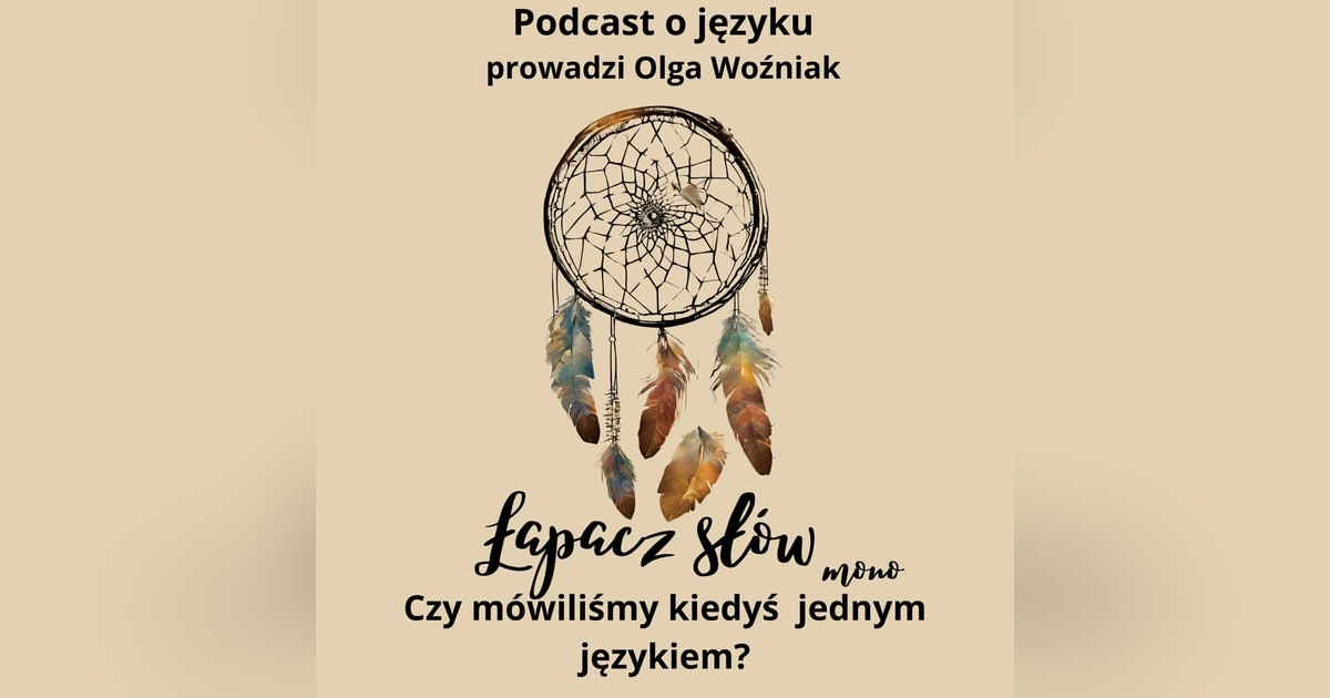 Czy mówiliśmy kiedyś jednym językiem? Czy mówiliśmy kiedyś jednym językiem?