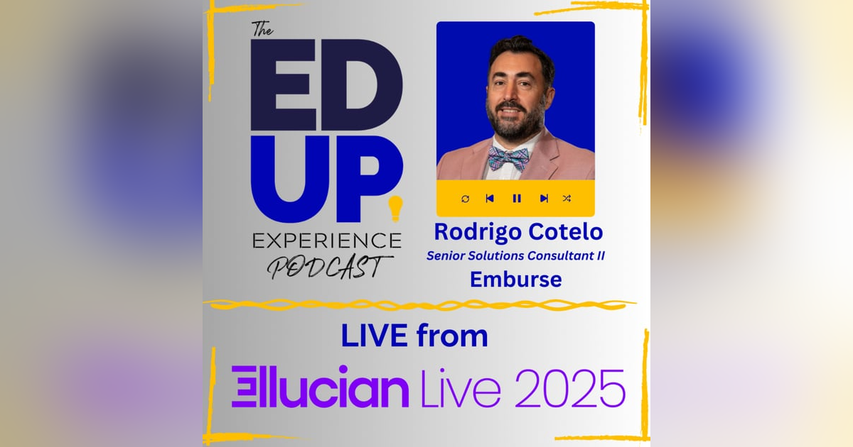 LIVE from Ellucian LIVE 2025 - with Rodrigo Cotelo, Senior Solutions Consultant II, Emburse LIVE from Ellucian LIVE 2025 - with Rodrigo Cotelo, Senior Solutions Consultant II, Emburse