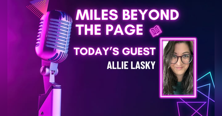 image for Miles Beyond the Page | Allie Lasky