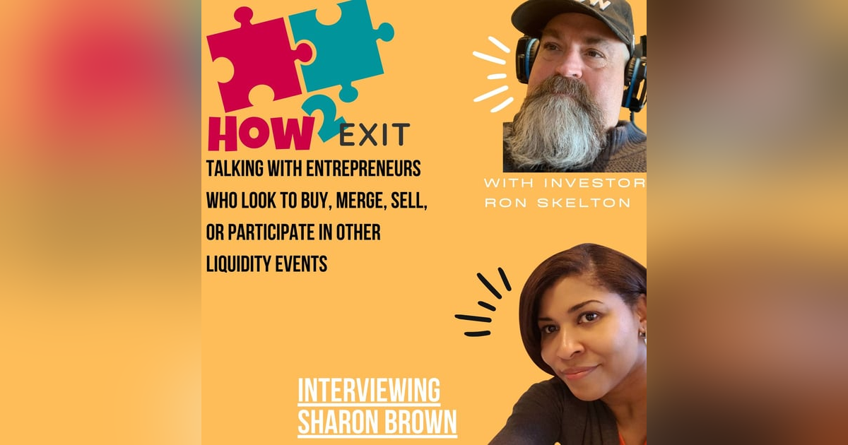How2Exit Episode 10: Sharon Brown - an investor, speaker and launch fanatic. How2Exit Episode 10: Sharon Brown - an investor, speaker and launch fanatic.