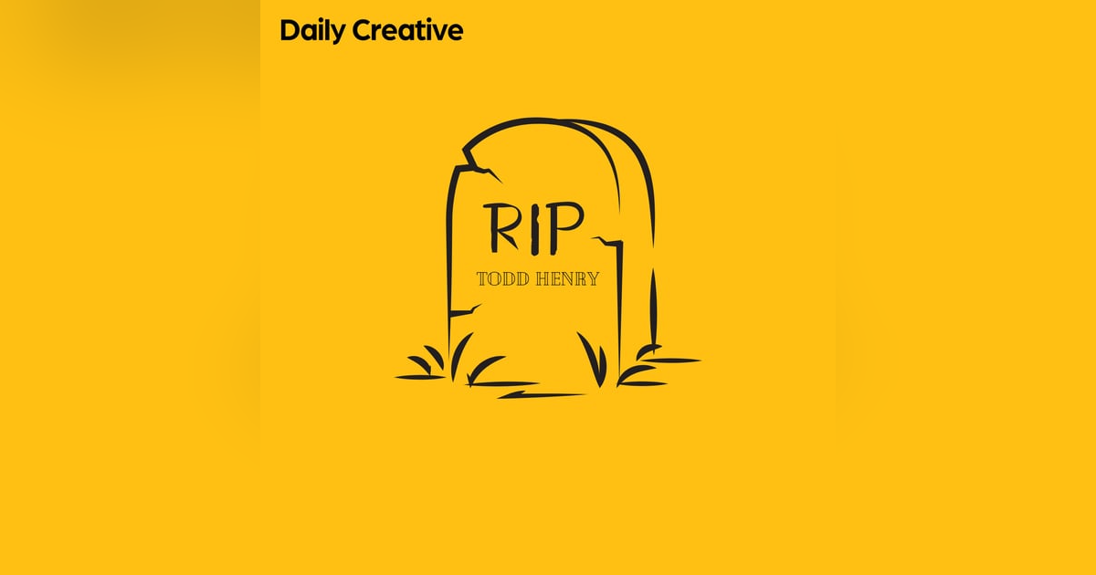 The Curious Death of Todd Henry The Curious Death of Todd Henry