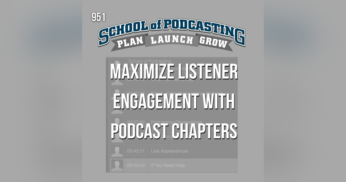 Maximize Listener Engagement with Podcast Chapters Maximize Listener Engagement with Podcast Chapters