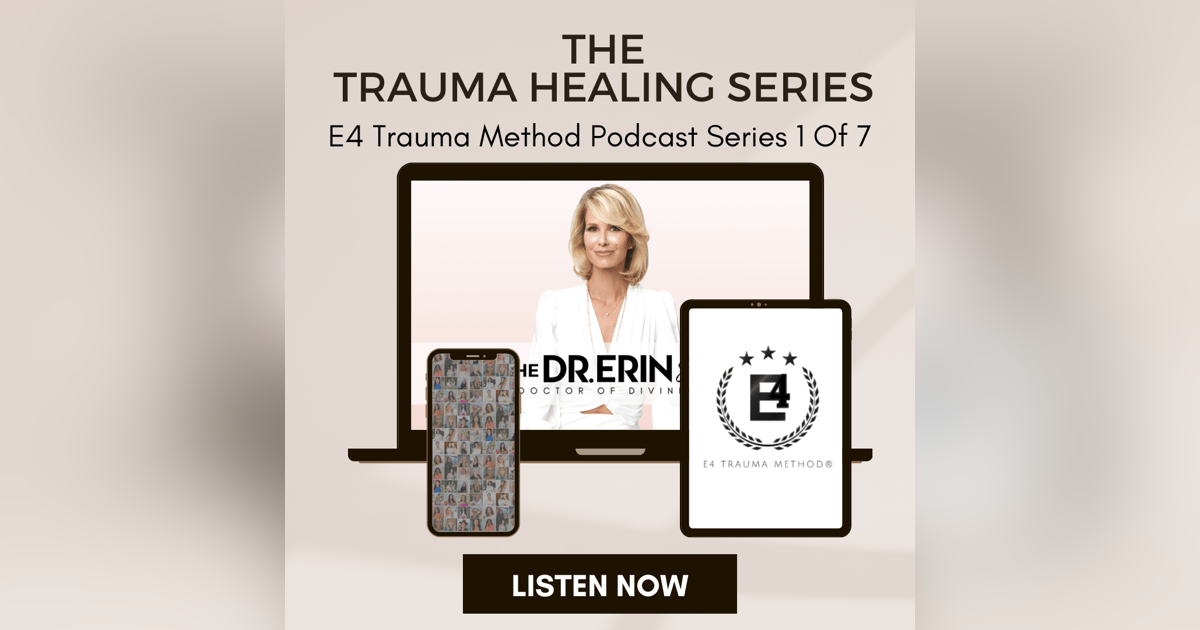 E4 Trauma Method Podcast Series 1 of 7 E4 Trauma Method Podcast Series 1 of 7