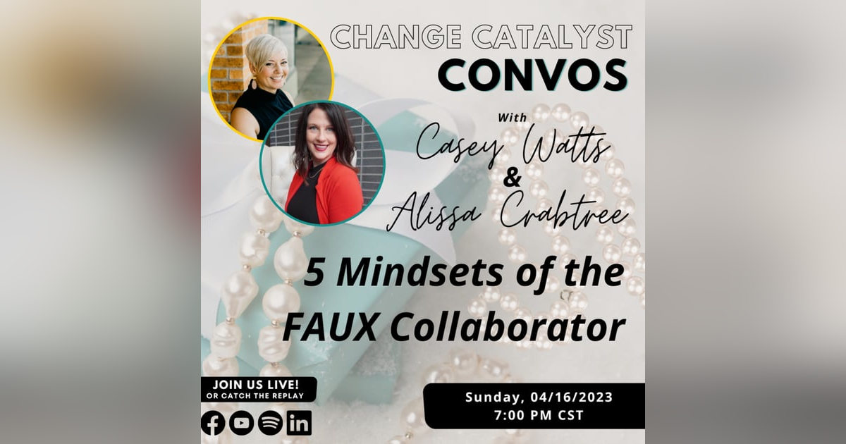 Five Mindsets of the Faux Collaborator Five Mindsets of the Faux Collaborator