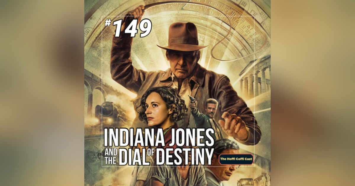 149 - Indiana Jones and the Dial of Destiny (2023) 149 - Indiana Jones and the Dial of Destiny (2023)