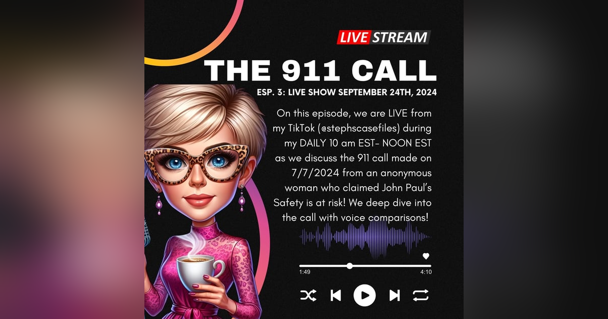 LIVE SHOW: THE 911 CALL: WHO IS THE ANONYMOUS WOMAN WHO CALLED CLAIMING JOHN PAUL MILLERS SAFETY WAS IN TROUBLE? LIVE SHOW: THE 911 CALL: WHO IS THE ANONYMOUS WOMAN WHO CALLED CLAIMING JOHN PAUL MILLERS SAFETY WAS IN TROUBLE?
