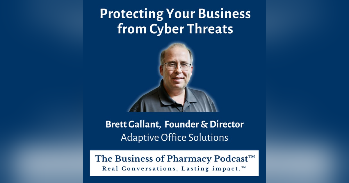 Protecting Your Business from Cyber Threats | Brett Gallant, Founder & Director Adaptive Office Solutions Protecting Your Business from Cyber Threats | Brett Gallant, Founder & Director Adaptive Office Solutions
