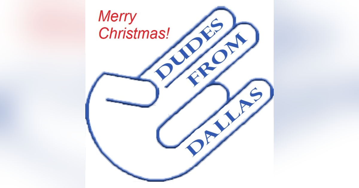 Episode 56 - Merry Christmas From The Dudes Episode 56 - Merry Christmas From The Dudes