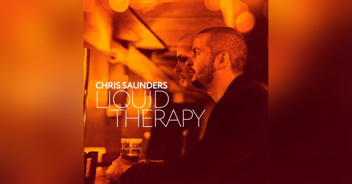 Liquid (Musical) Therapy With Chris Saunders Music. Liquid (Musical) Therapy With Chris Saunders Music.