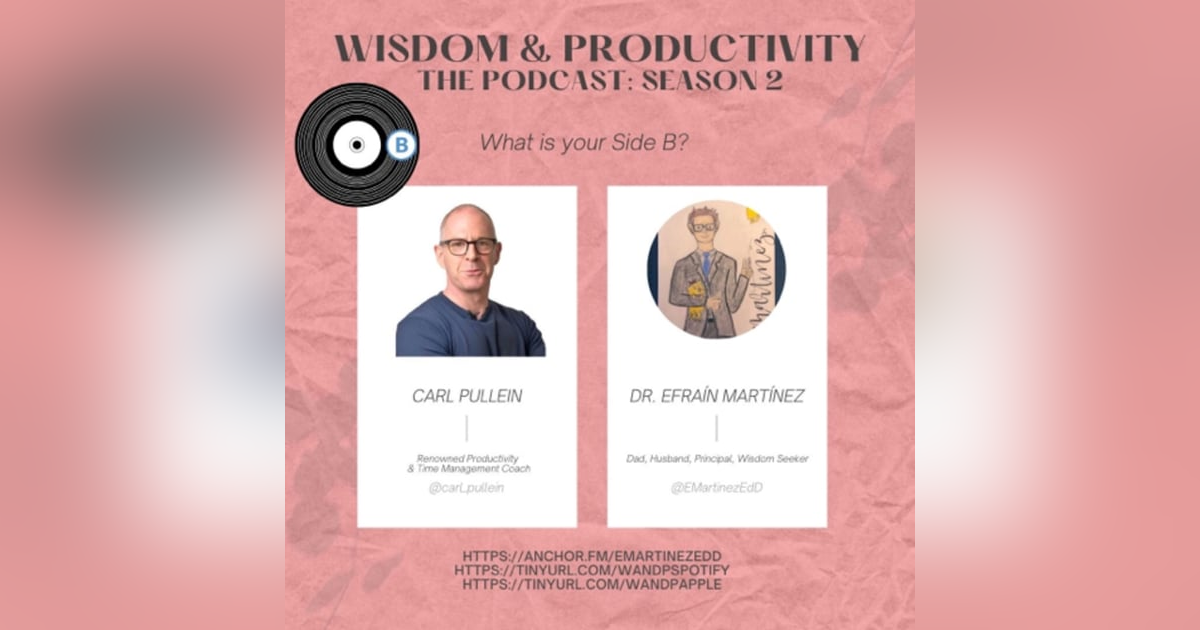 S2:E3: Interviewing Carl Pullein, Renowned #Productivity & Time Management Coach S2:E3: Interviewing Carl Pullein, Renowned #Productivity & Time Management Coach