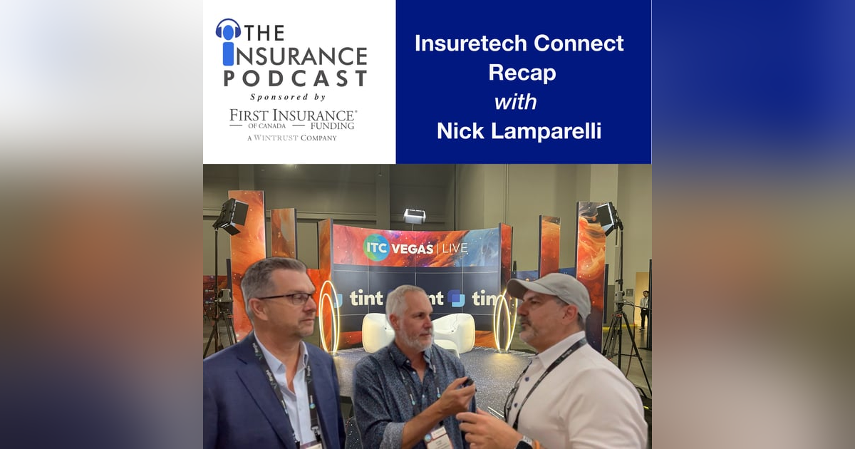 Insuretech Connect Recap with Nick Lamparelli Insuretech Connect Recap with Nick Lamparelli