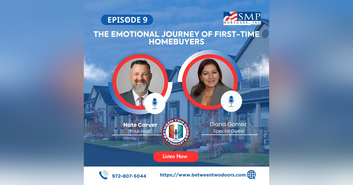 Episode 9: The Emotional Journey of First-Time Homebuyers Episode 9: The Emotional Journey of First-Time Homebuyers