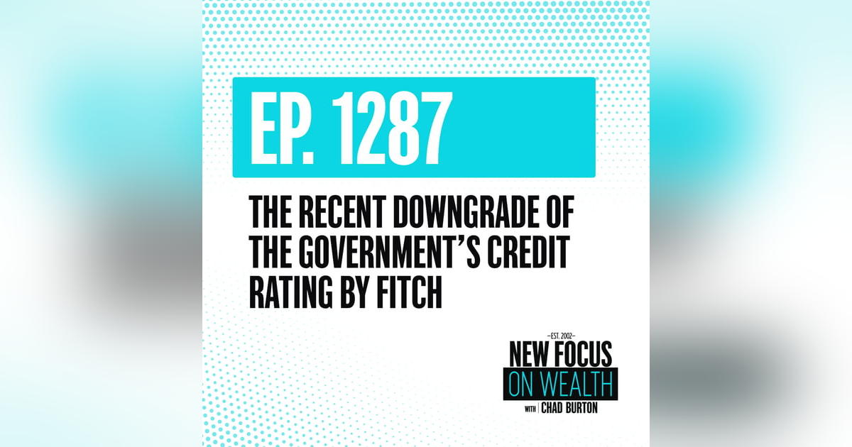 The Recent Downgrade of the US Government's Credit Rating by Fitch The Recent Downgrade of the US Government's Credit Rating by Fitch