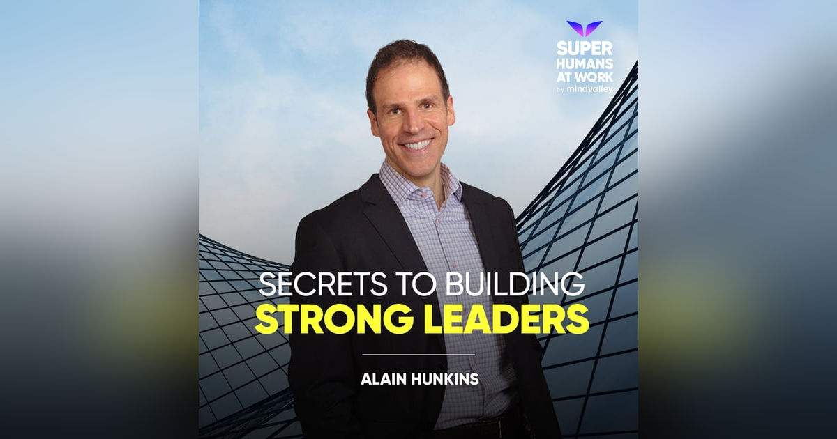 Secrets To Building Strong Leaders - Alan Hunkins Secrets To Building Strong Leaders - Alan Hunkins