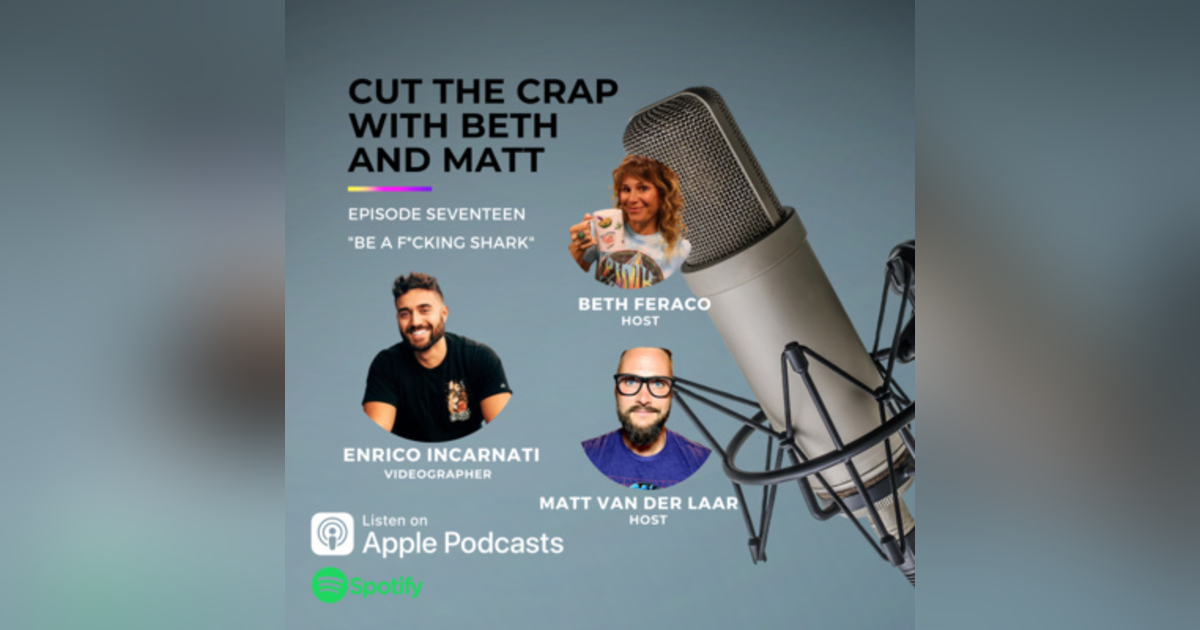 17 - Be A F*cking Shark With Enrico Incarnati 17 - Be A F*cking Shark With Enrico Incarnati