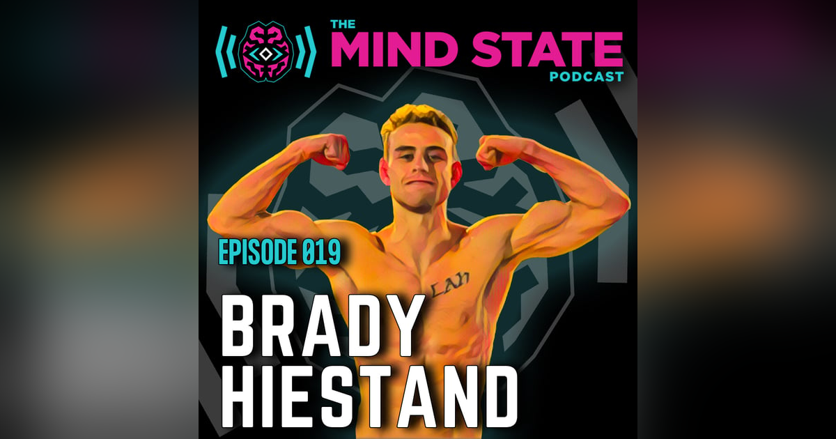 019 - Brady Hiestand on MMA, The Ultimate Fighter, and Belief in Oneself 019 - Brady Hiestand on MMA, The Ultimate Fighter, and Belief in Oneself