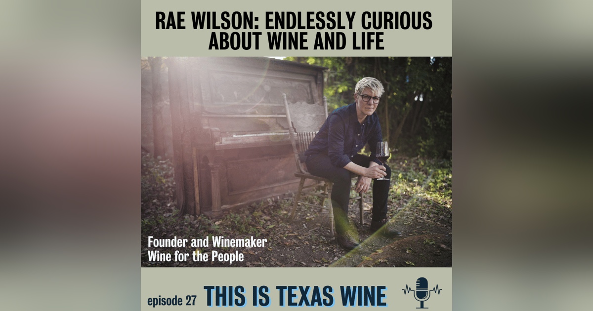 Rae Wilson of Wine for the People: Endlessly Curious about Wine and Life Rae Wilson of Wine for the People: Endlessly Curious about Wine and Life