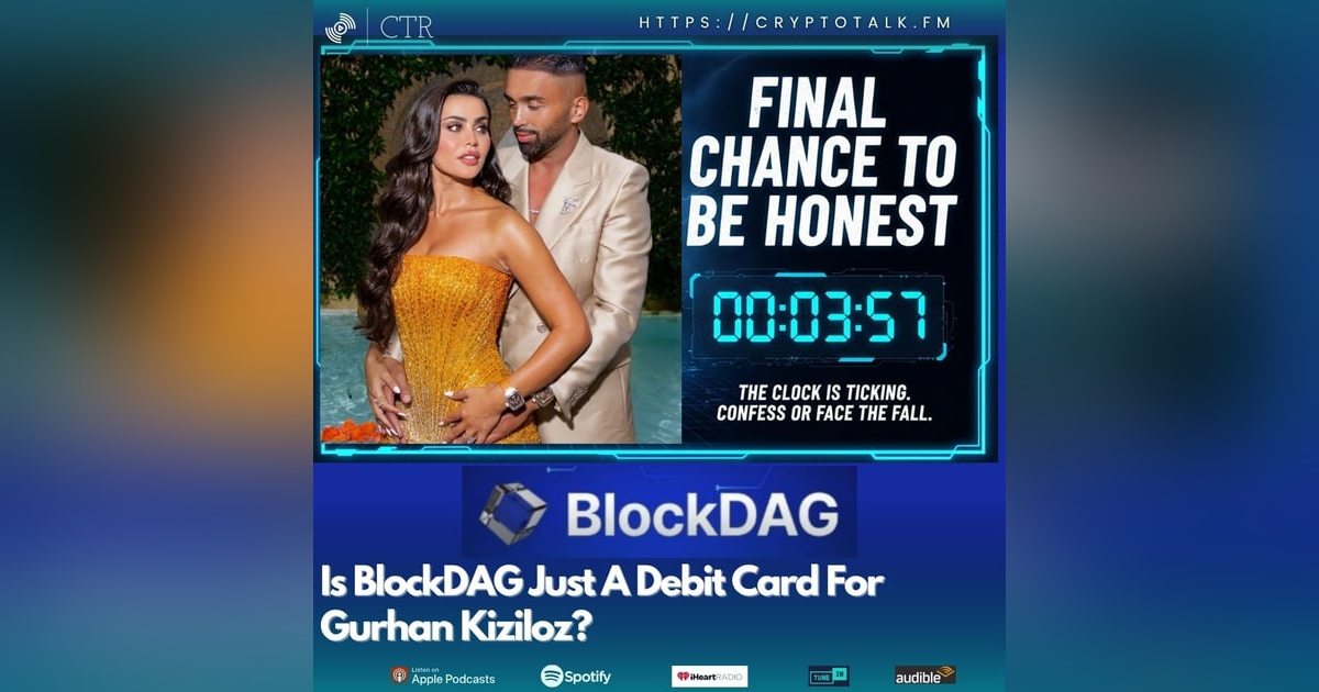 Is #BlockDAG Just A Debit Card For Gurhan Kiziloz? Is #BlockDAG Just A Debit Card For Gurhan Kiziloz?