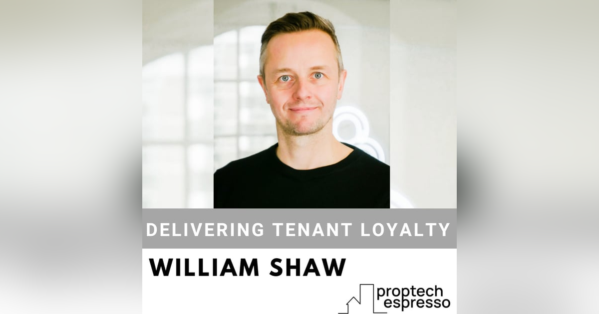 William Shaw - Delivering Tenant Loyalty William Shaw - Delivering Tenant Loyalty