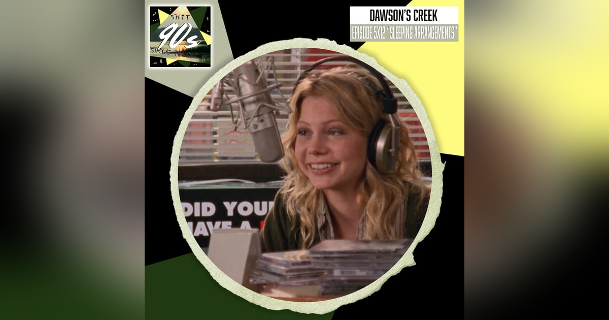 Dawson's Creek: Season 5 Episode 12 - Sleeping Arrangements Dawson's Creek: Season 5 Episode 12 - Sleeping Arrangements