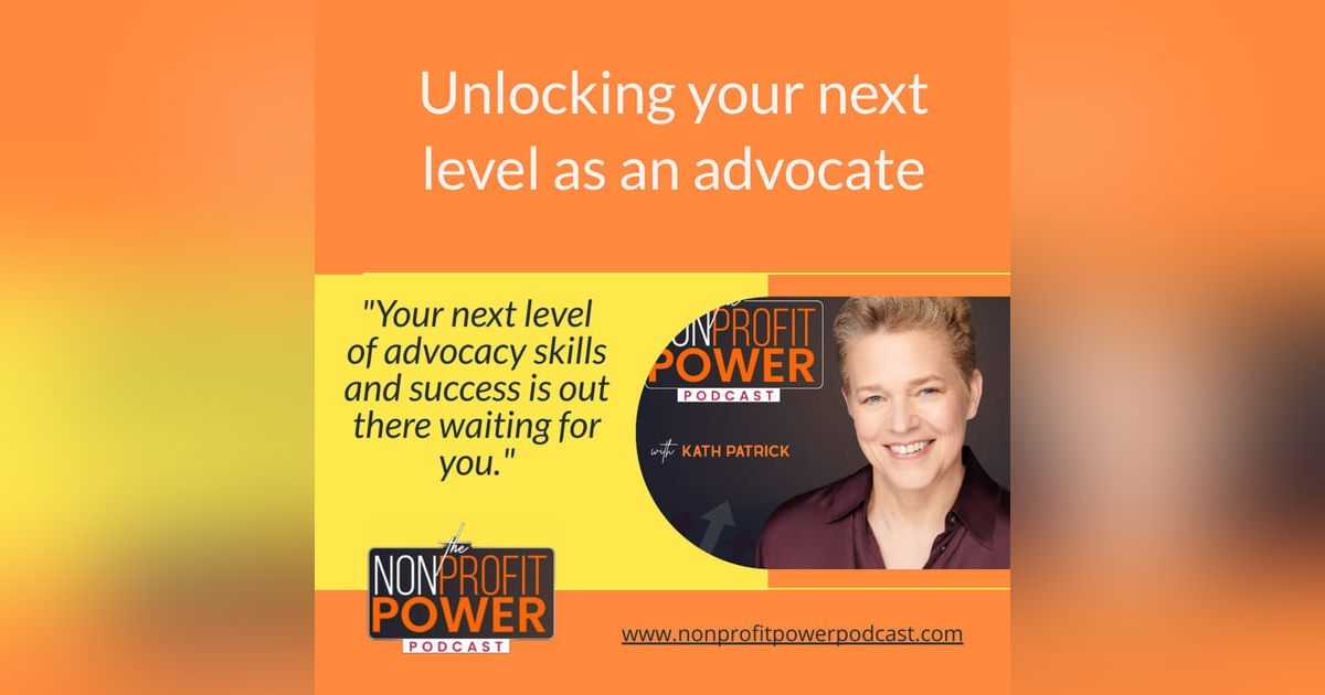 Unlocking Your Next Level as an Advocate -Episode 20 Unlocking Your Next Level as an Advocate -Episode 20