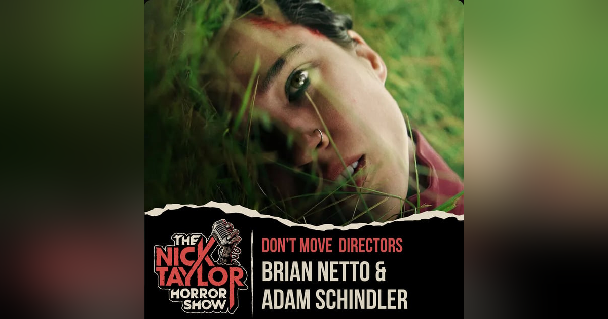 DON’T MOVE Directors Brian Netto and Adam Schindler DON’T MOVE Directors Brian Netto and Adam Schindler