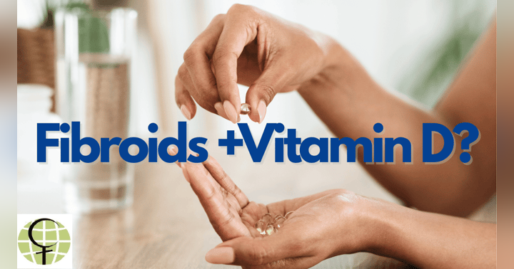 image for Vitamin D & Fibroids: What Every Woman Should Know”