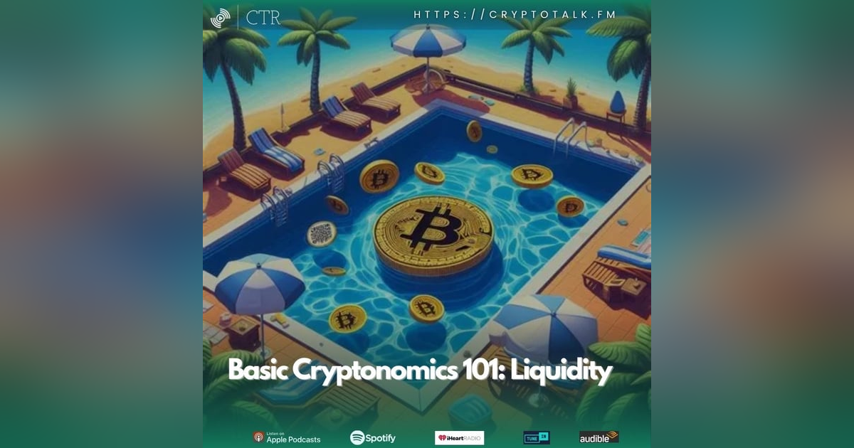 Basic Cryptonomics 101: #Liquidity Basic Cryptonomics 101: #Liquidity