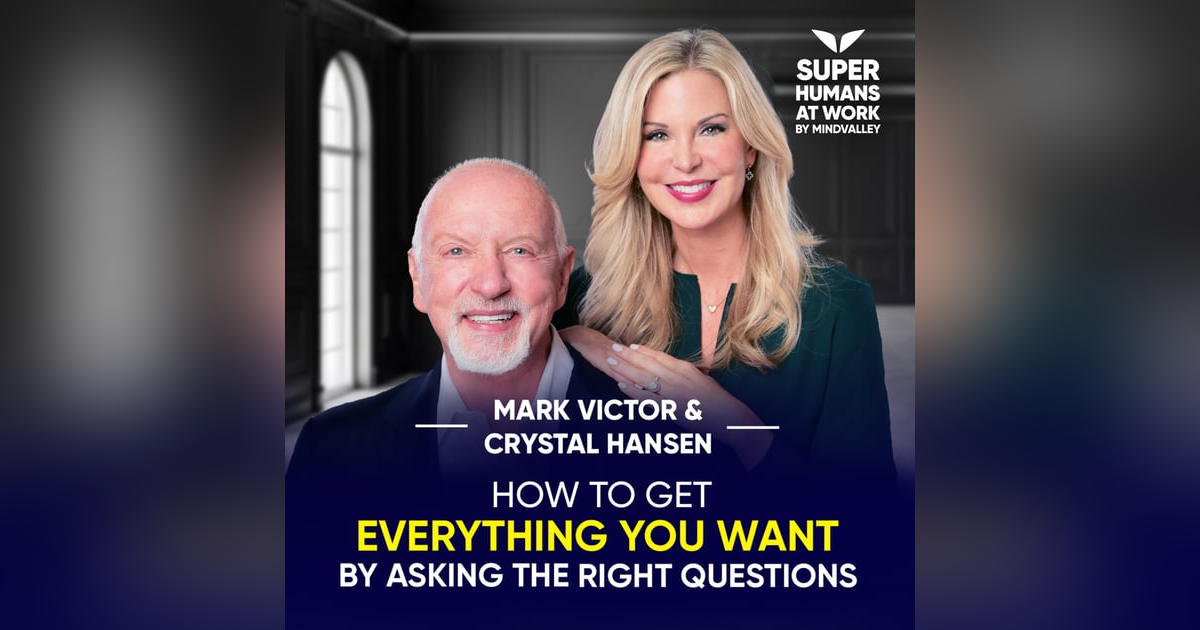 How To Get Everything You Want By Asking The Right Questions - Mark Victor and Crystal Hansen How To Get Everything You Want By Asking The Right Questions - Mark Victor and Crystal Hansen