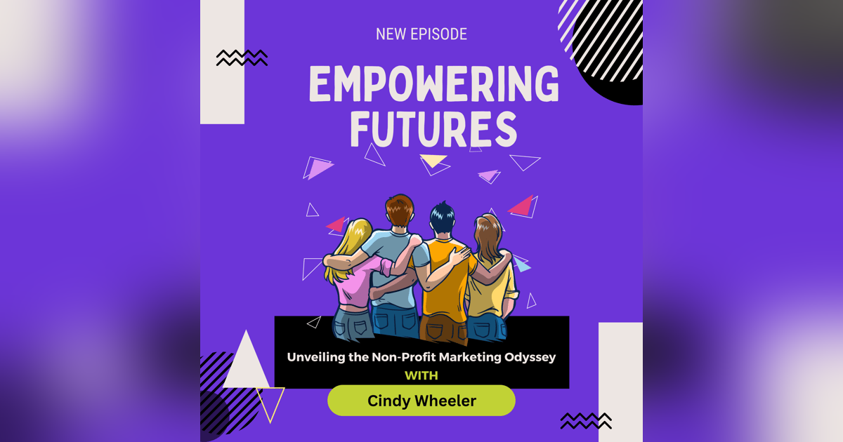 Business Talks: Empowering Futures - Unveiling the Non-Profit Marketing Odyssey. {Ep. 2} Business Talks: Empowering Futures - Unveiling the Non-Profit Marketing Odyssey. {Ep. 2}