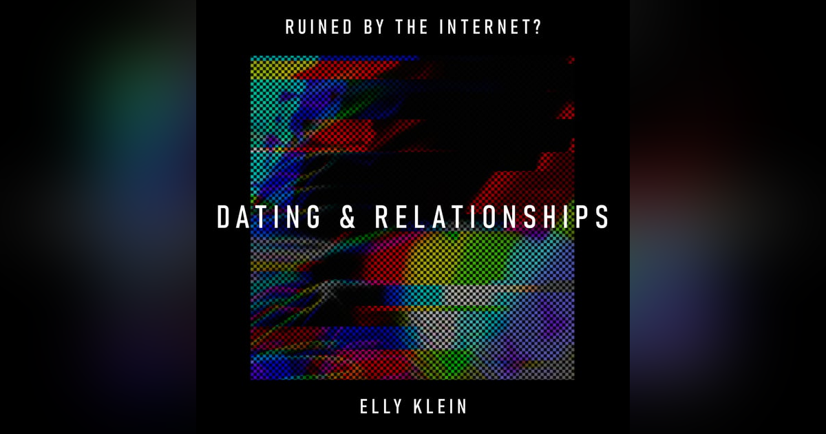 Dating & Relationships: has the internet brought infinite choice but zero commitment? – Elly Klein Dating & Relationships: has the internet brought infinite choice but zero commitment? – Elly Klein