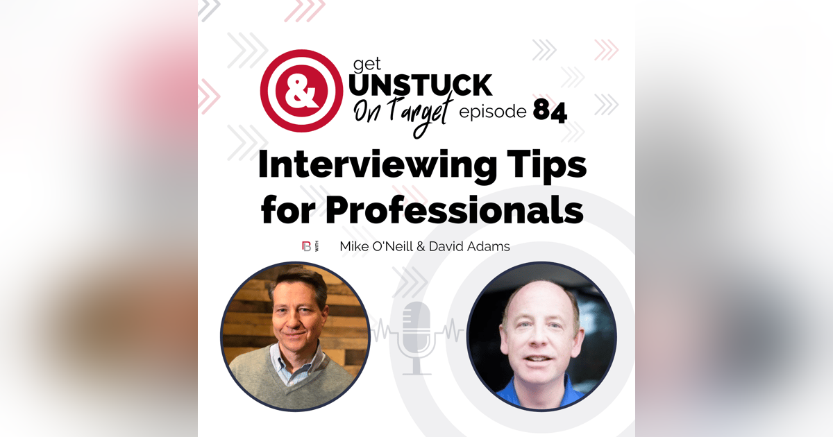Episode 84: Interviewing Tips for Professionals with David Adams Episode 84: Interviewing Tips for Professionals with David Adams