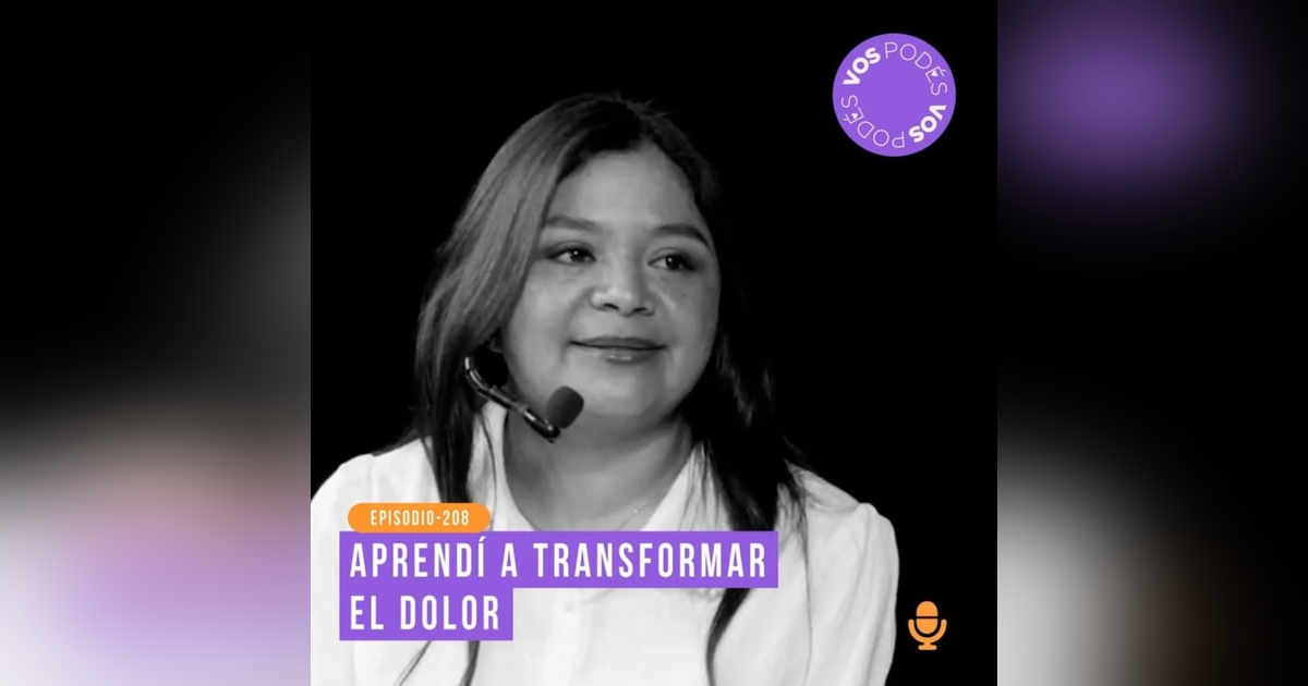 Aprendí a transformar el dolor: Invitada - Jackeline García Aprendí a transformar el dolor: Invitada - Jackeline García