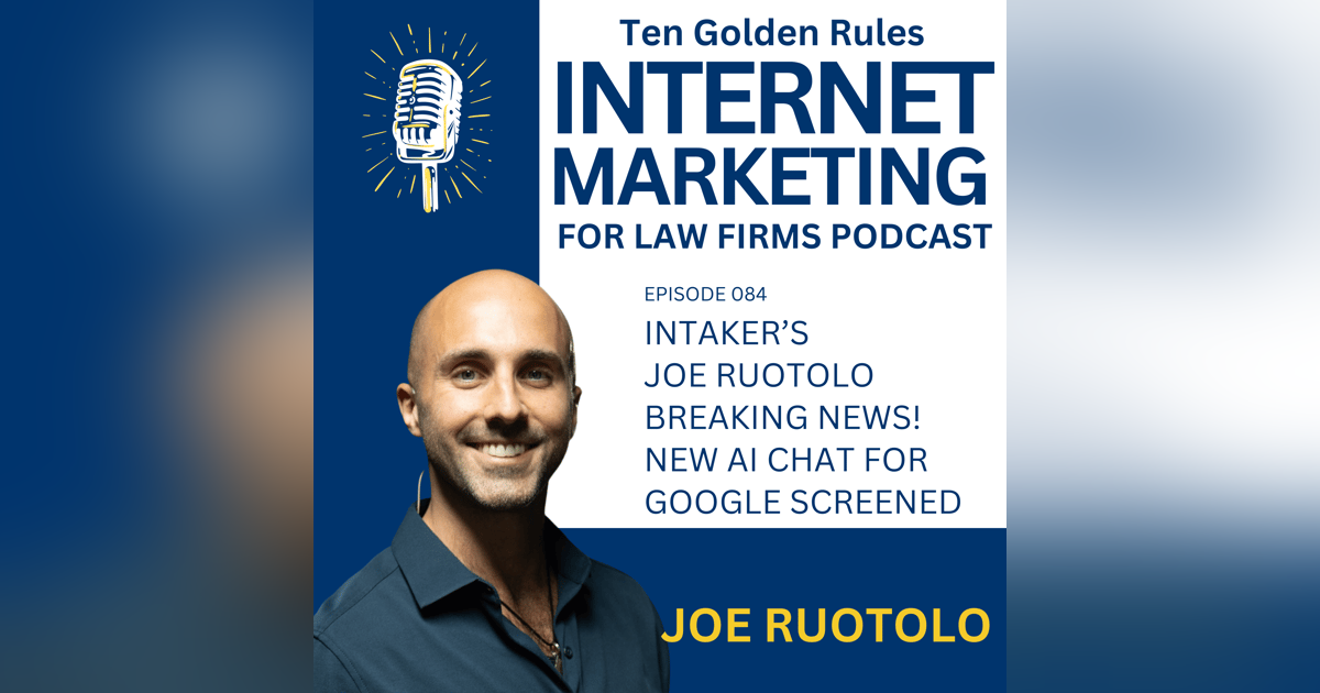 EP084: Intaker’s Joe Ruotolo BREAKING NEWS! New AI chat for Google Screened EP084: Intaker’s Joe Ruotolo BREAKING NEWS! New AI chat for Google Screened