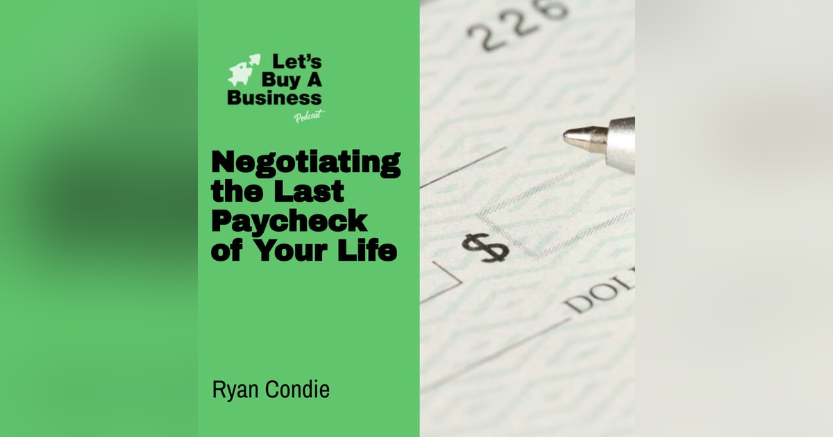 Negotiating the Last Paycheck of Your Life Negotiating the Last Paycheck of Your Life