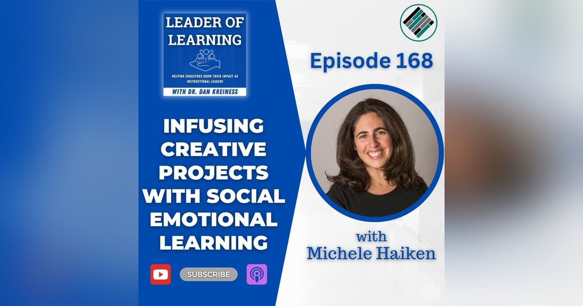Infusing Creative Projects with Social Emotional Learning with Michele Haiken Infusing Creative Projects with Social Emotional Learning with Michele Haiken