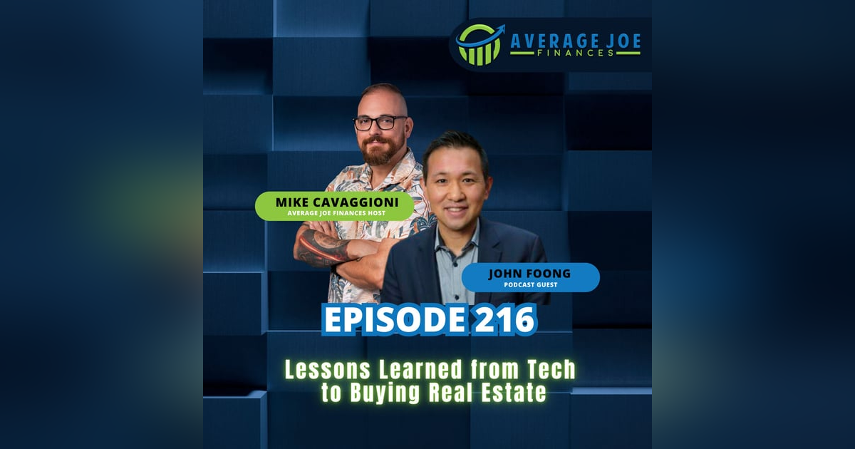 216. Lessons Learned from Tech to Buying Real Estate with John Foong 216. Lessons Learned from Tech to Buying Real Estate with John Foong