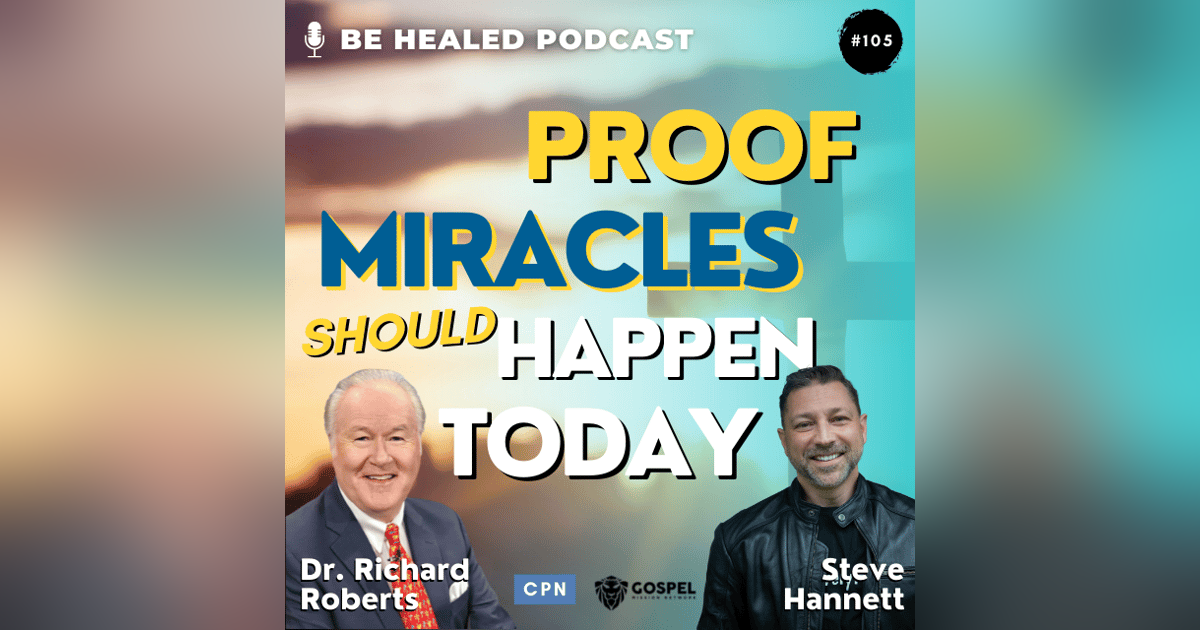 Proof Miracles Should Happen Today! (Episode 105) Proof Miracles Should Happen Today! (Episode 105)