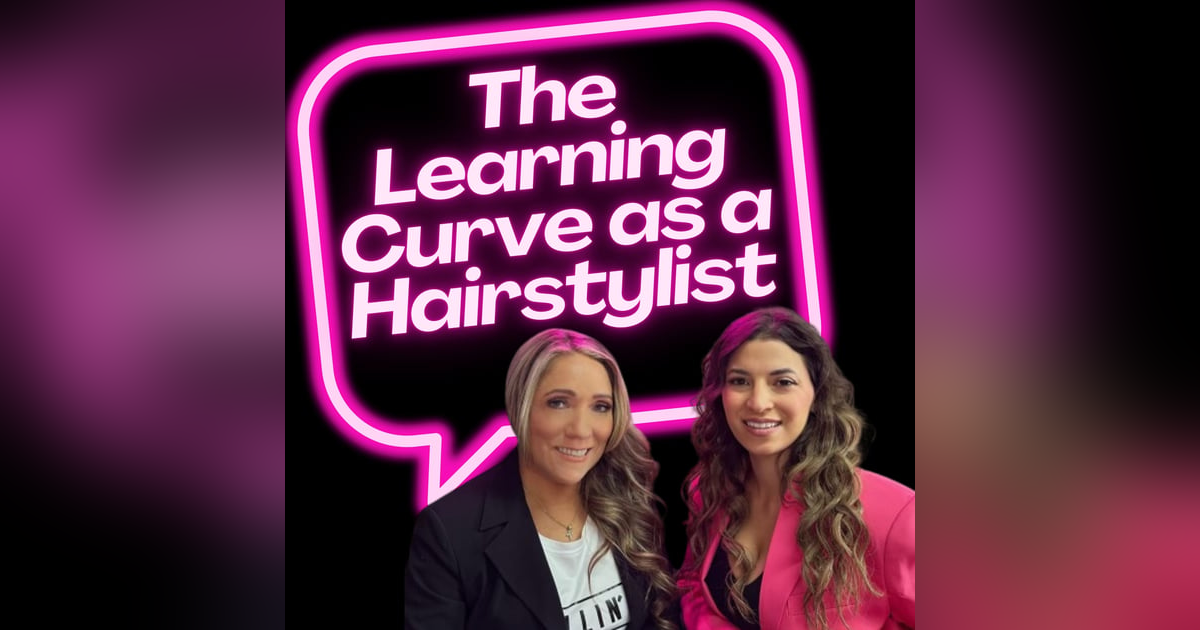 The Learning Curve as a Hairstylist The Learning Curve as a Hairstylist